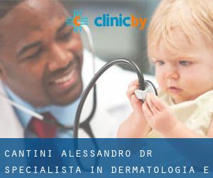 Cantini / Alessandro, dr. Specialista IN Dermatologia e (Pistoia)