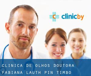 Clínica de Olhos Doutora Fabiana Lauth Pin (Timbó)