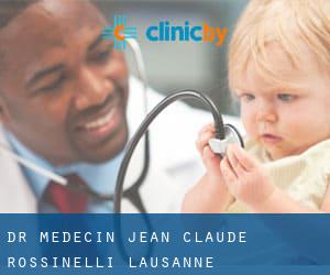Dr médecin Jean-Claude Rossinelli (Lausanne)