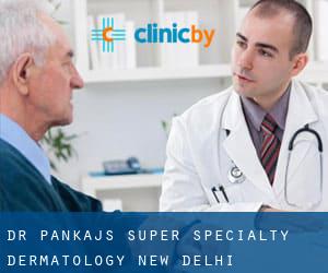 Dr Pankaj's Super-specialty Dermatology (New Delhi)