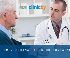 Gomez Medina Jesus Dr (Coyoacán)