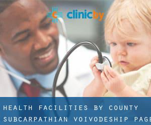 health facilities by County (Subcarpathian Voivodeship) - page 1