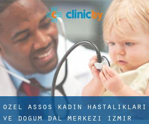 Özel Assos Kadın Hastalıkları ve Doğum Dal Merkezi (İzmir)